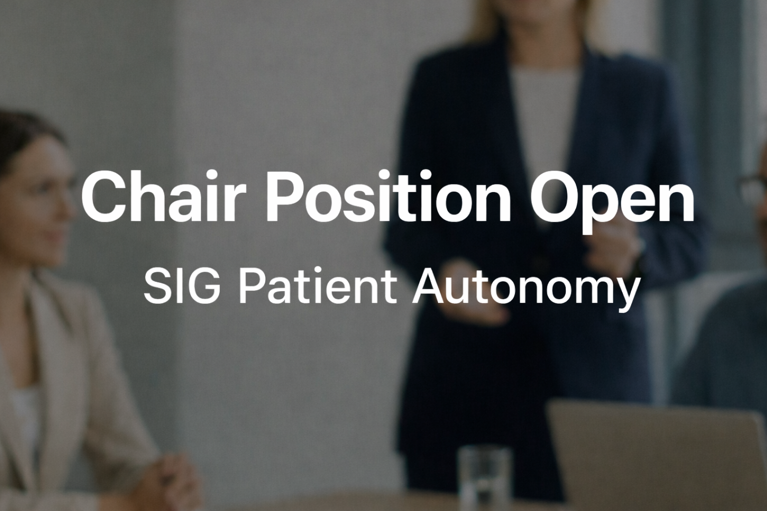 Chair Position Open – SIG Patient Empowerment